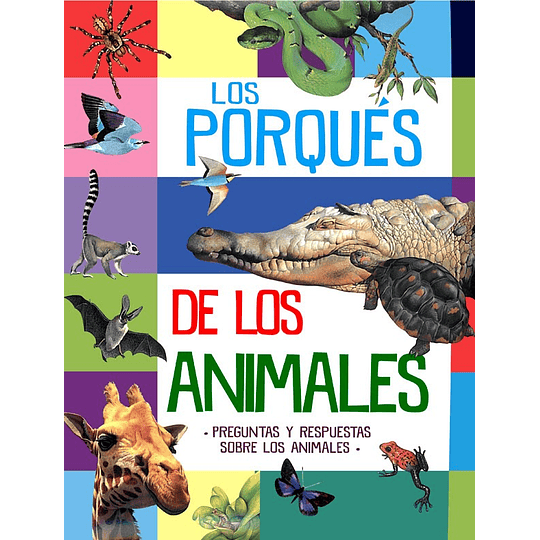 Mi Primera Biblioteca Los Porques De Los Animales