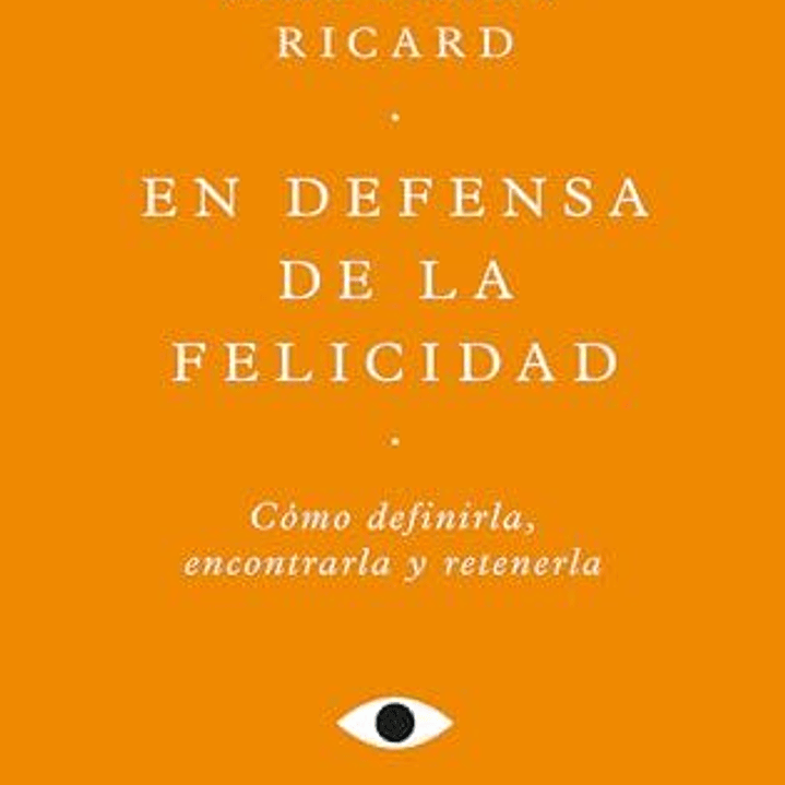 En Defensa De La Felicidad 1