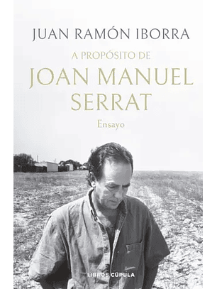 A Proposito De Joan Manuel Serrat