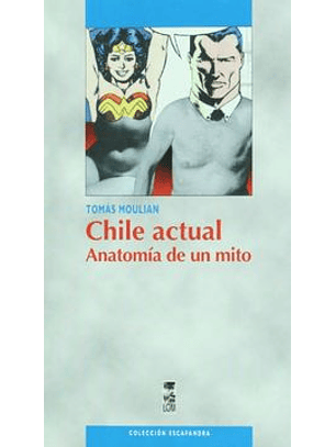 Chile Actual Anatomia De Un Mito
