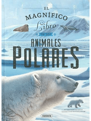 El Magnifico Libro De Animales Polares