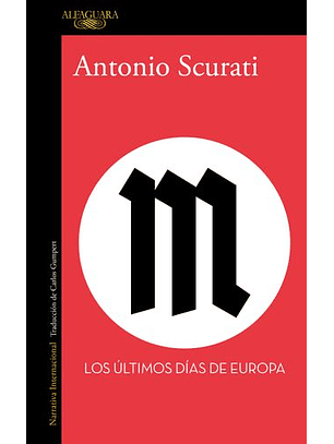 M. Los Ultimos Dias De Europa