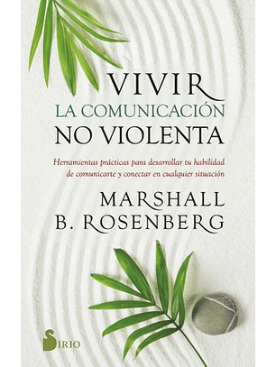 Vivir La Comunicacion No Violenta