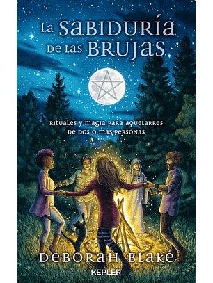La Sabiduría De Las Brujas: Rituales Y Magia Para Aquelarres De Dos O Más Personas  	