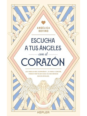 Escucha A Tus ÁNgeles Con El Corazón 