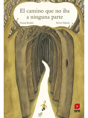 El Camino Que No Iba A Ninguna Parte