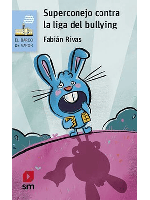 Superconejo Contra La Liga Del Bullying