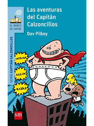 Las Aventuras Del Capitan Calzoncillos