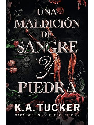 Una Maldicion De Sangre Y Piedra (Saga Destino Y Fuego 2)