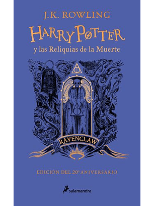 Harry Potter Y Las Reliquias De La Muerte (Hp7) (Tp) - Ed. 20 Aniv. Ravenclaw  
