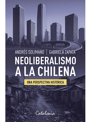 Neoliberalismo A La Chilena