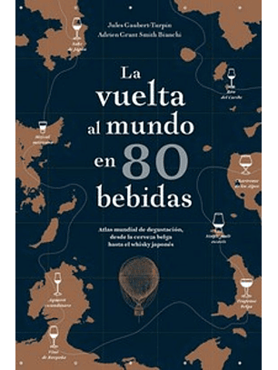 La Vuelta Al Mundo En 80 Bebidas