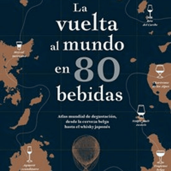 La Vuelta Al Mundo En 80 Bebidas 1