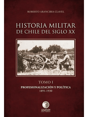 Historia Militar De Chile Tomo 1