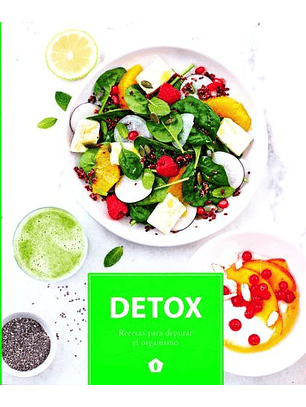 Detox: Recetas Para Depurar El Organismo