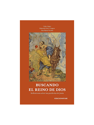 Buscando El Reino De Dios. Reflexiones Sobre Las Parábolas De Jesús  