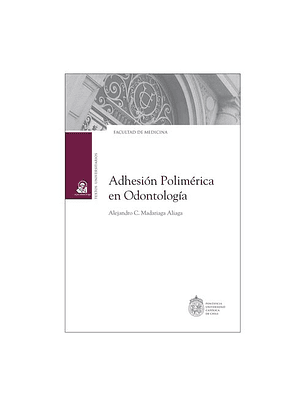 La Adhesión Polimérica En Odontología  