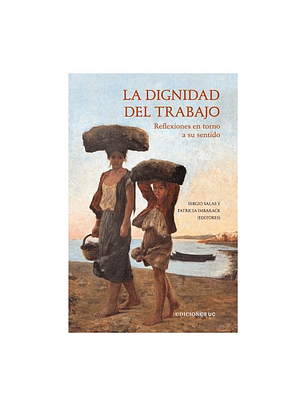 La Dignidad Del Trabajo
