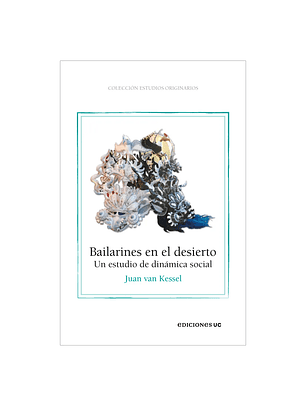 Bailarines En El Desierto Un Estudio De Dinamica Social