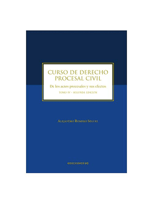 Curso De Derecho Procesal Civil. Tomo Iv.