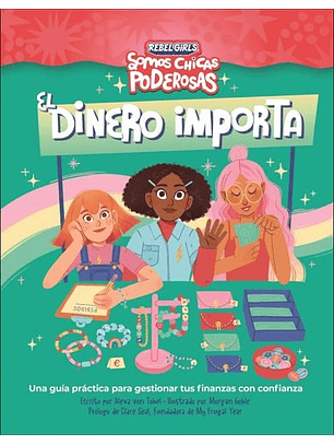 Somos Chicas Poderosas - El Dinero Importa