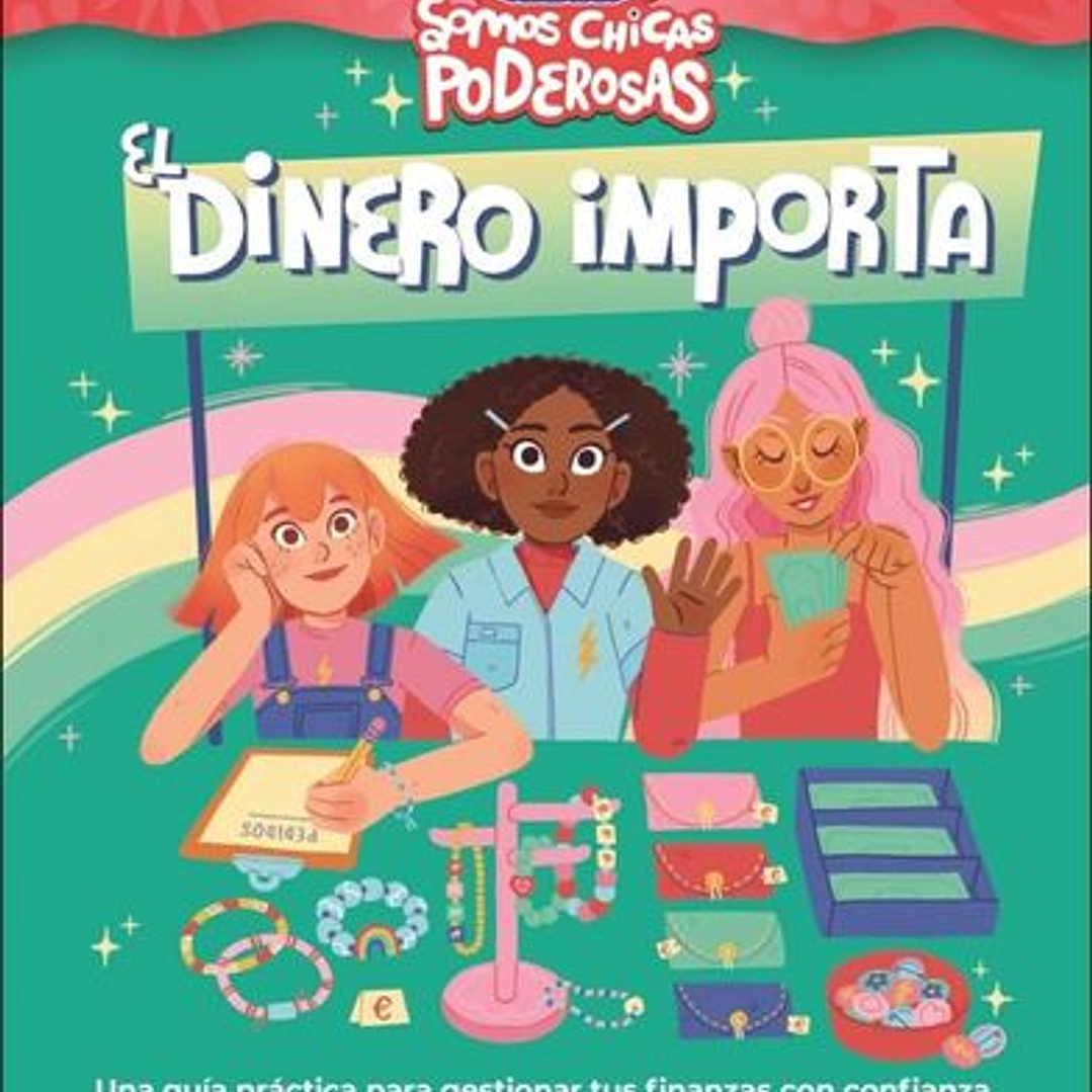 Somos Chicas Poderosas - El Dinero Importa 1