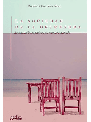 La Sociedad De La Desmesura