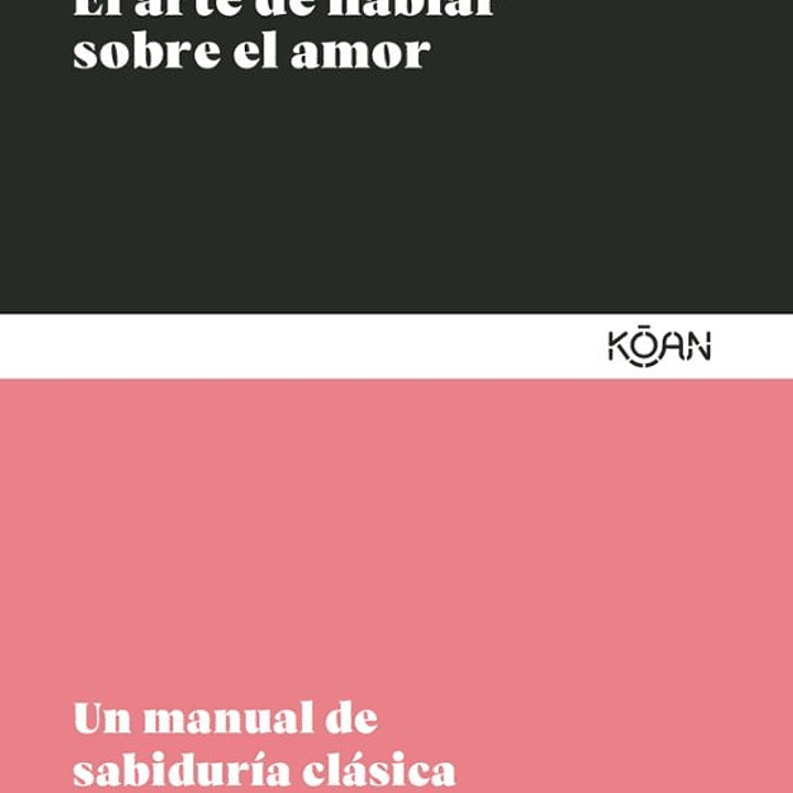 El Arte De Hablar Sobre El Amor 1
