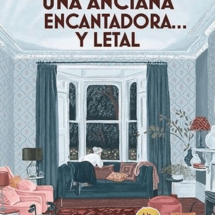 Una Anciana Encantadora Y Letal - Cozy Mystery 1