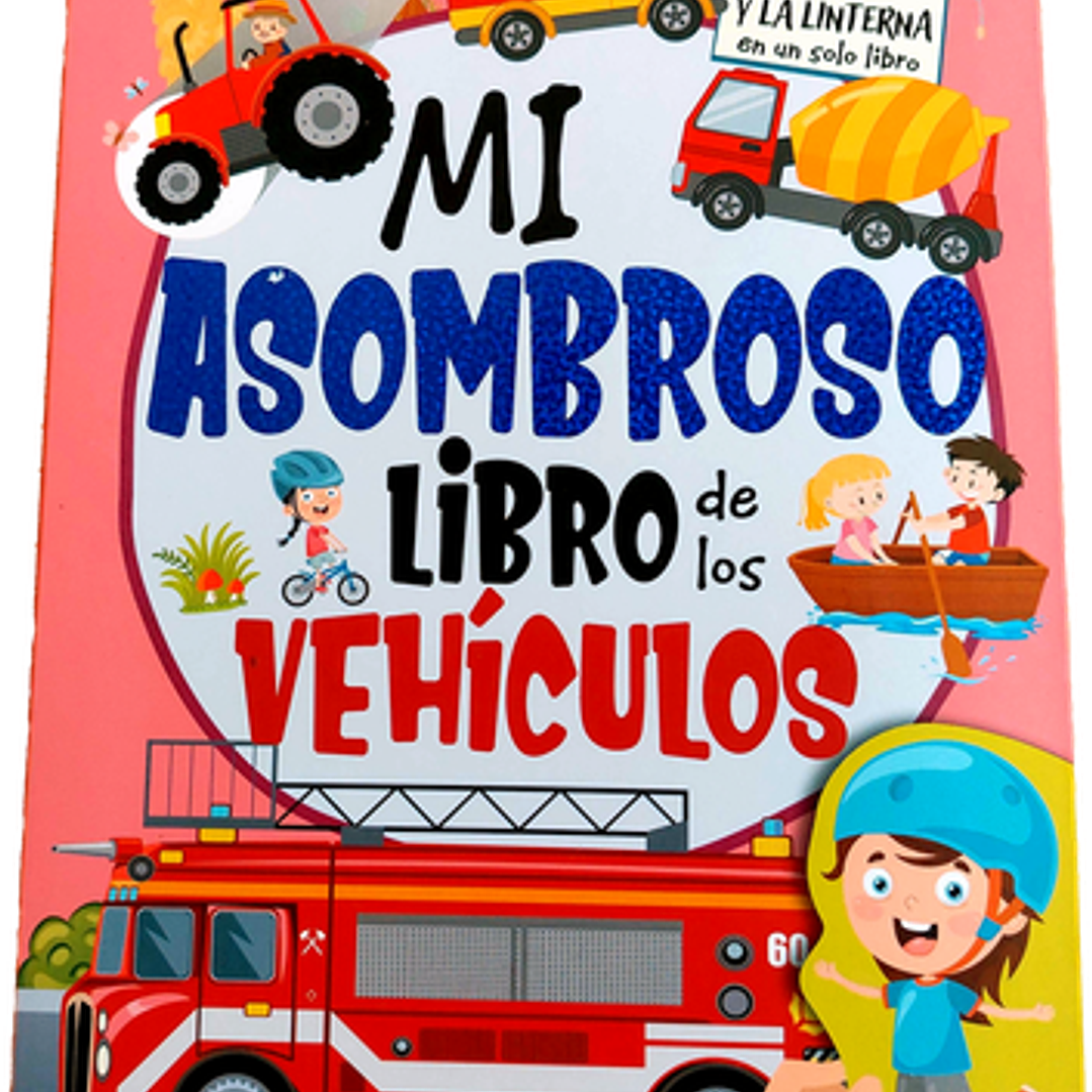Mi Asombroso Libro De Los Vehiculos  	 1