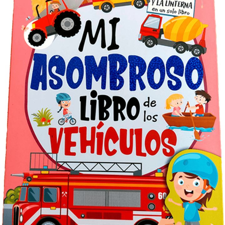 Mi Asombroso Libro De Los Vehiculos  	 1