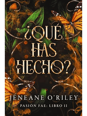 Que Has Hecho? Pasion Fae: Libro 2 