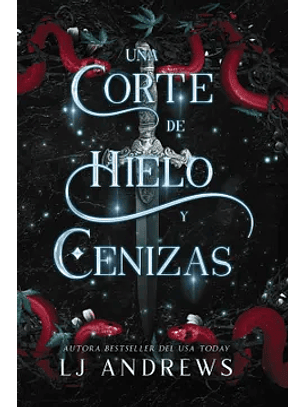 Una Corte De Hielo Y Cenizas (Saga Reino Del Norte 2)