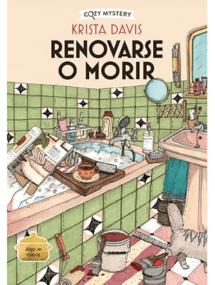 Renovarse O Morir (Cozy Mystery)  	