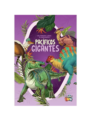 Pacificos Gigantes - Mis Primeros Libros De Dinosaurios