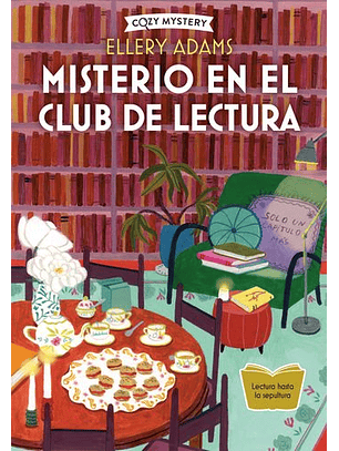 Misterio En El Club De Lectura (Serie Secretos, Libros Y Bollos 1 ) (Cozy Mystery)  	