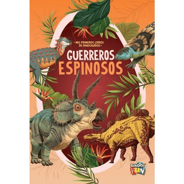 Mis Primeros Libros De Dinosaurios - Guerreros Espinosos  	 1