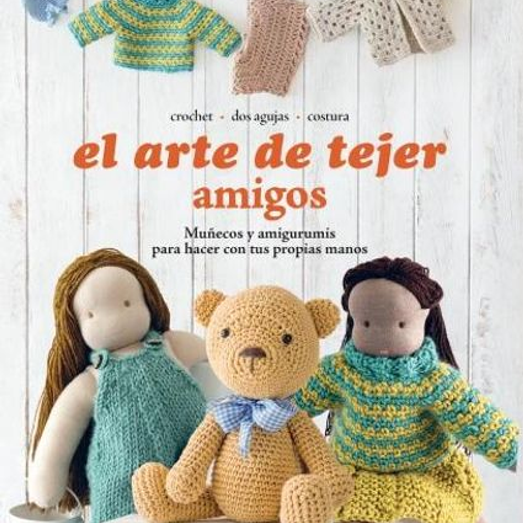 El Arte De Tejer Amigos  	 1