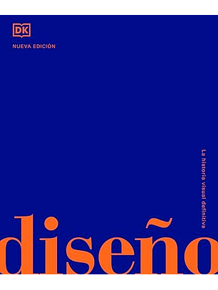 Diseño: La Historia Visual Definitiva (Td)