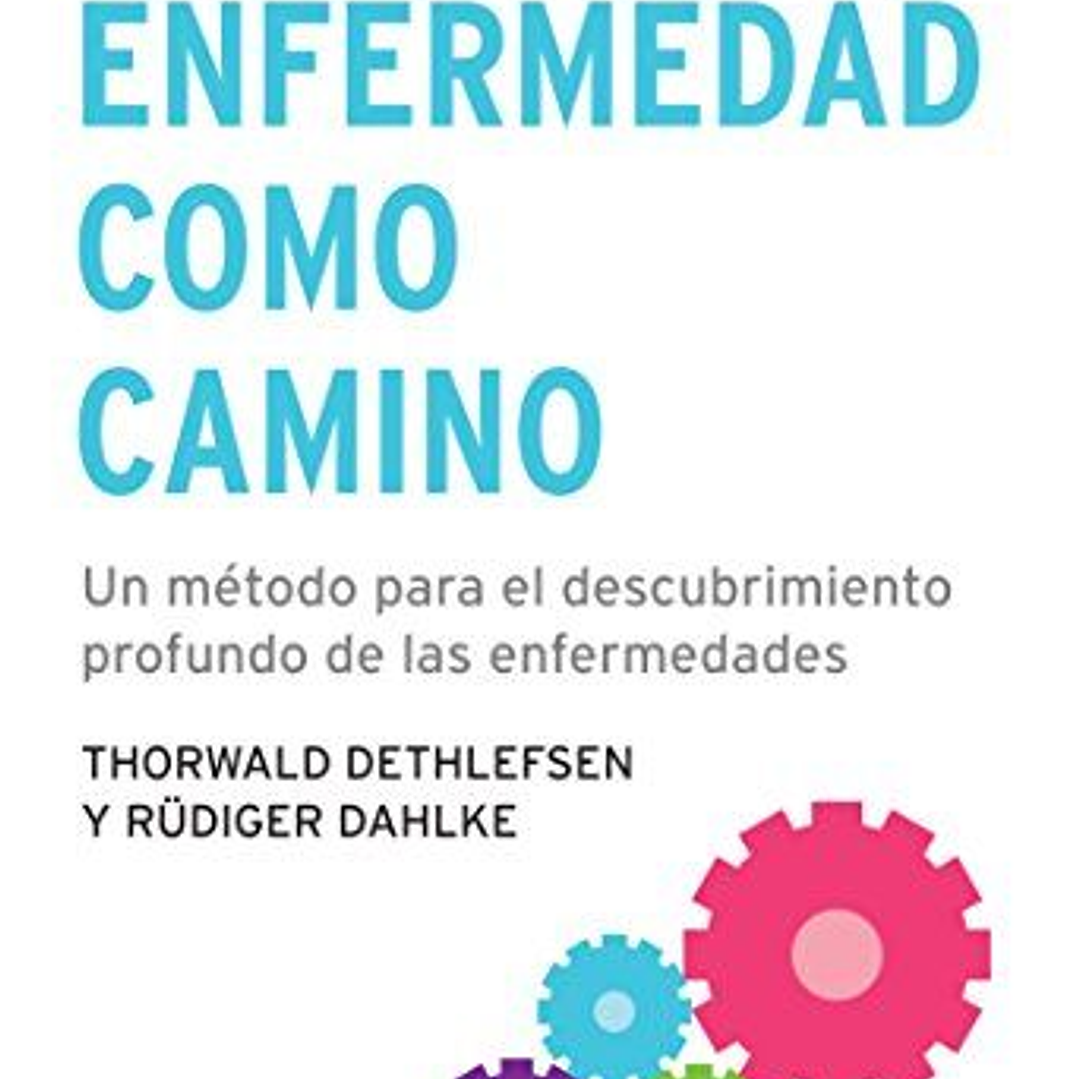 La Enfermedad Como Camino 1