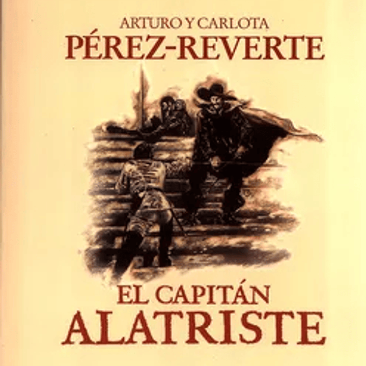 El Capitan Alatriste (Las Aventuras Del Capitan Alatriste 1) 1
