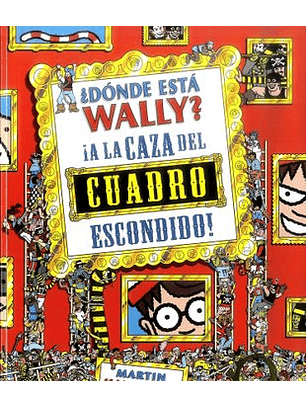 Donde Esta Wally A La Caza Del Cuadro Escondido