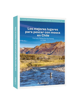 Los Mejores Lugares Para Pescar Con Mosca En Chile