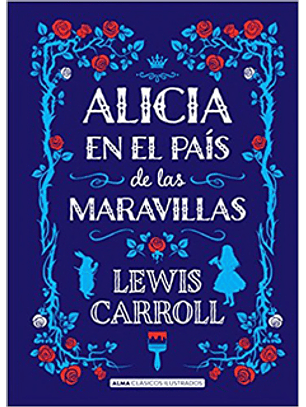 Alicia En El Pais De Las Maravillas Ilustrado