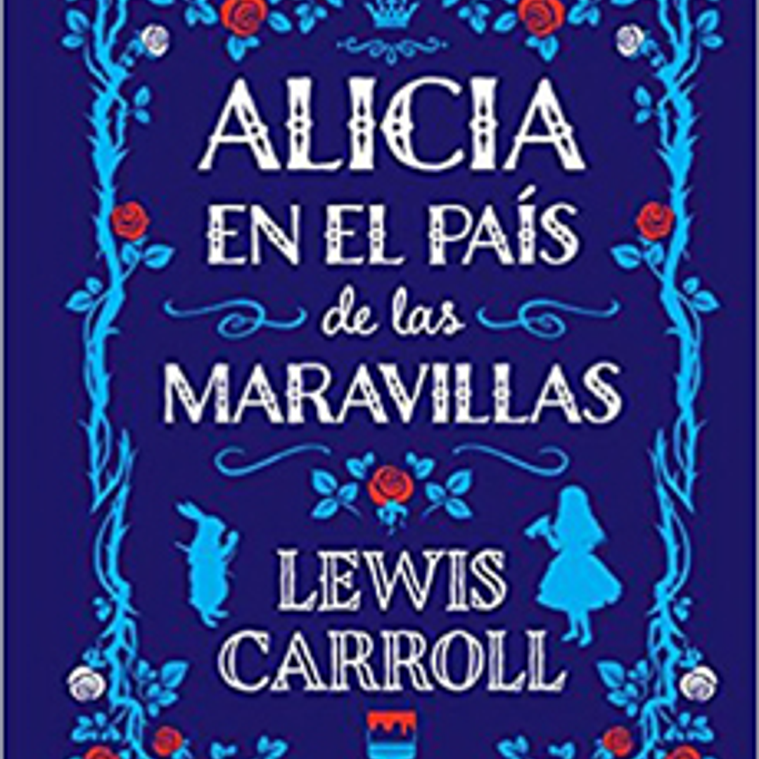 Alicia En El Pais De Las Maravillas Ilustrado 1