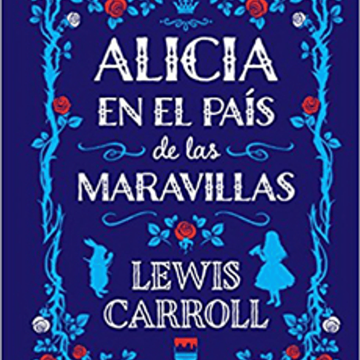 Alicia En El Pais De Las Maravillas Ilustrado 1