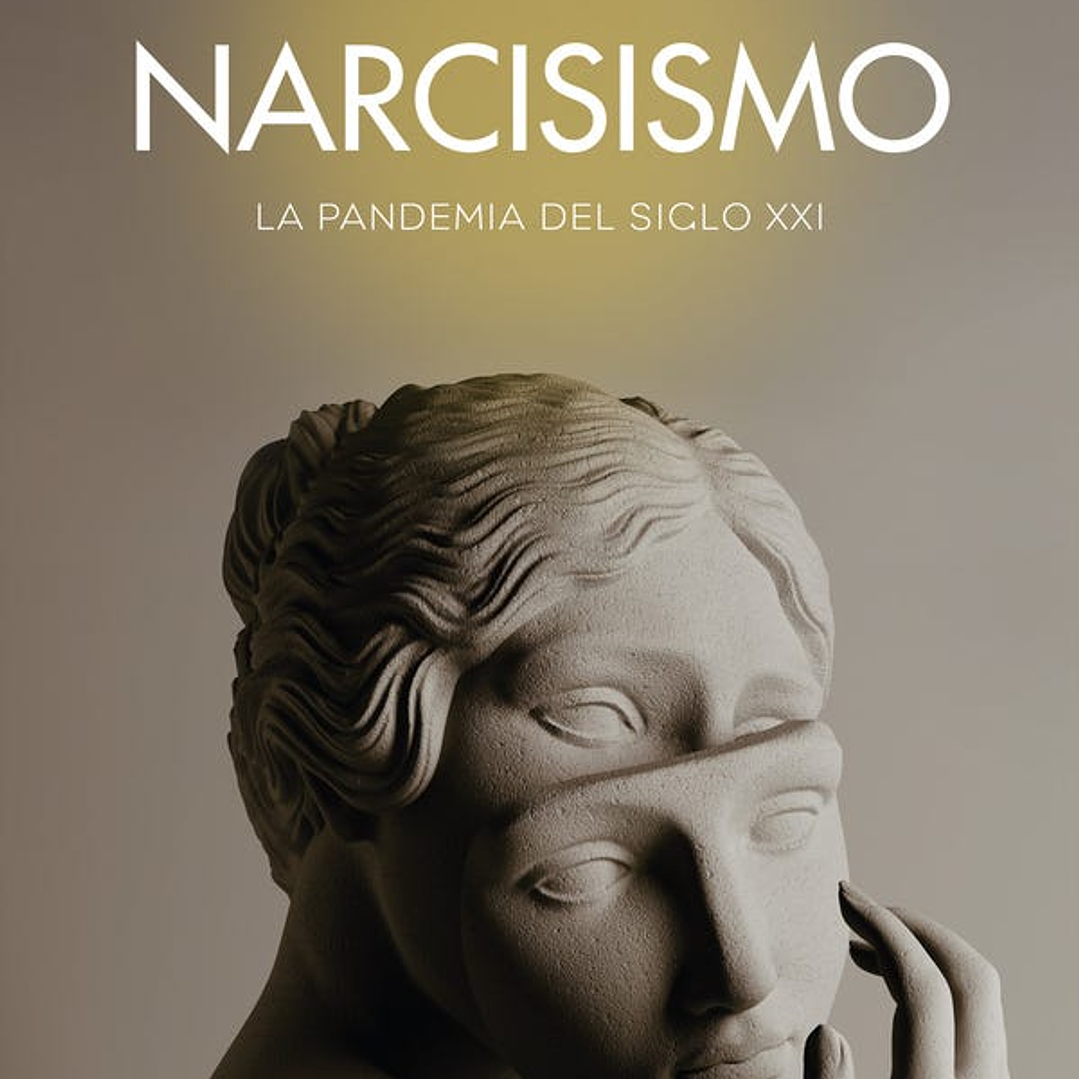 Narcicismo - La Pandemia Del Siglo Xxi 1