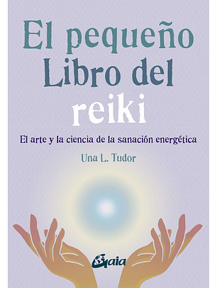 El Pequeño Libro Del Reiki