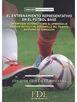 El Entrenamiento Representativo En El Futbol Base