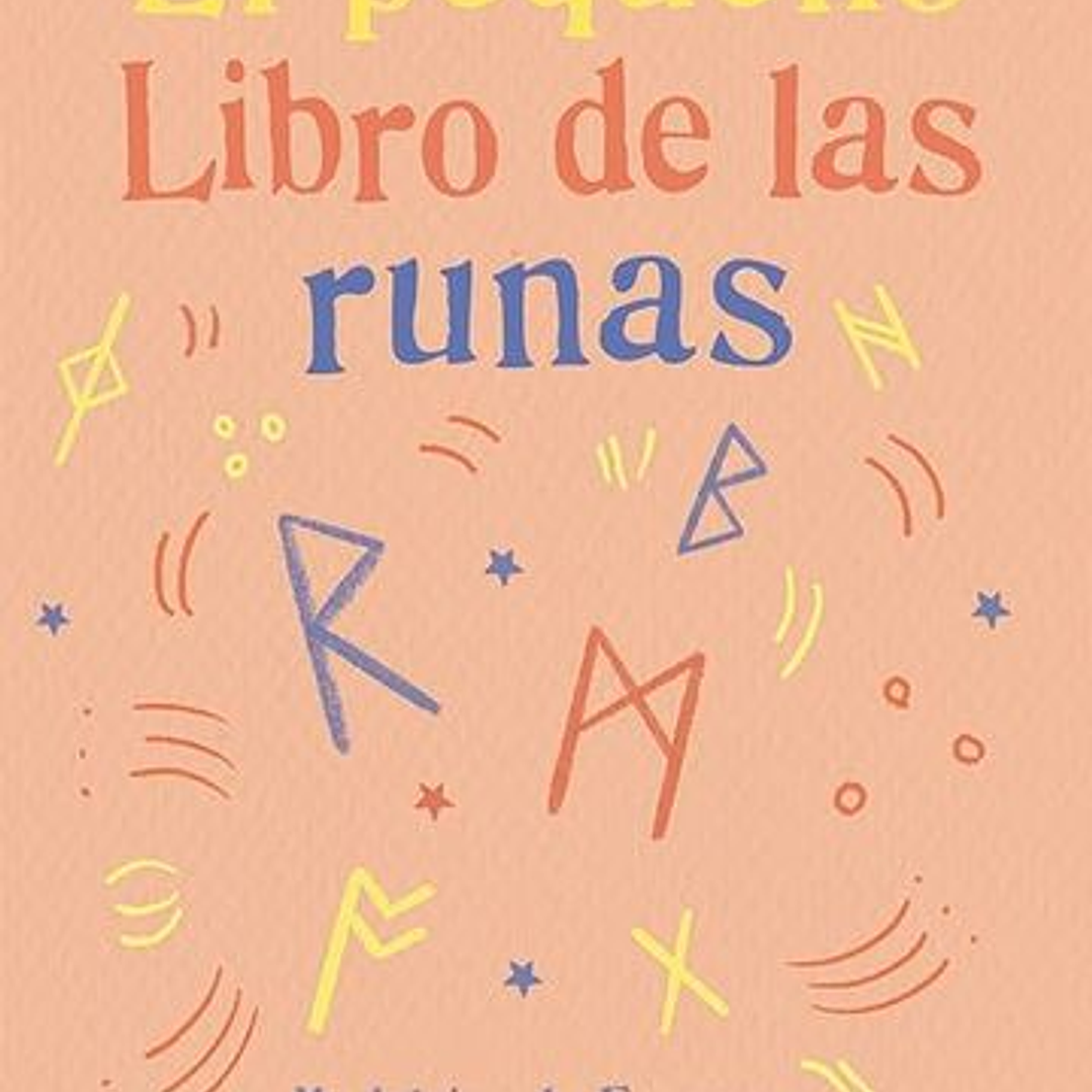 El Pequeño Libro De Las Runas 1
